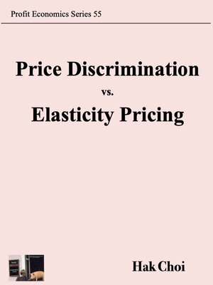 cover image of Price Discrimination vs. Elasticity Pricing